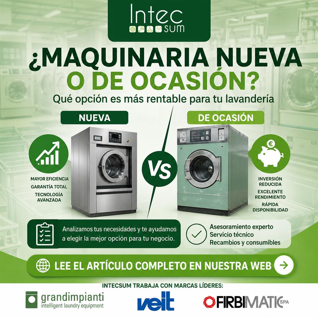 Comparativa entre maquinaria nueva y maquinaria de ocasión para lavanderías industriales con soluciones profesionales ofrecidas por Intecsum.